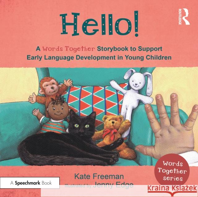 Hello!: A 'Words Together' Storybook to Help Children Find Their Voices  9781032151878 Taylor & Francis Ltd