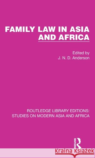 Family Law in Asia and Africa J. N. D. Anderson 9781032152608 Routledge