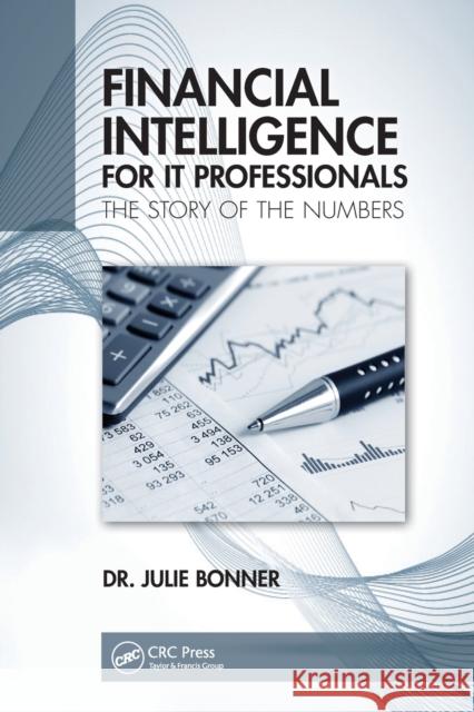 Financial Intelligence for It Professionals: The Story of the Numbers Julie Bonner 9781032152943 CRC Press