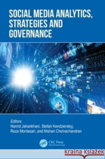 Social Media Analytics, Strategies and Governance Hamid Jahankhani Stefan Kendzierskyj Reza Montasari 9781032153605 CRC Press