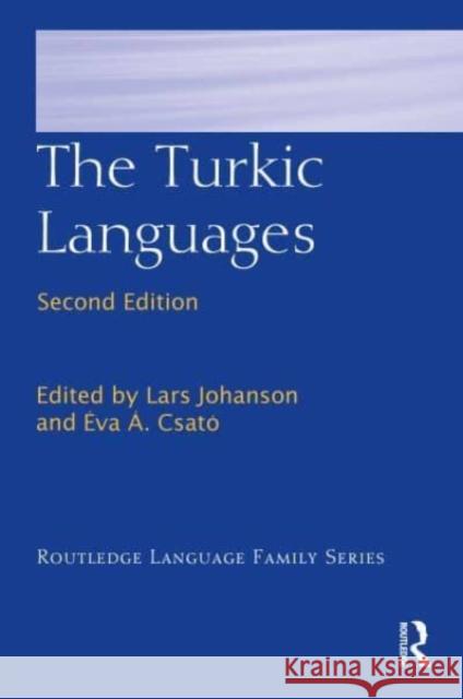 The Turkic Languages Lars Johanson ?va ?. Csat? 9781032153704