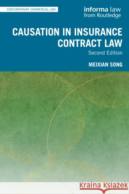 Causation in Insurance Contract Law Meixian Song 9781032153766 Informa Law from Routledge