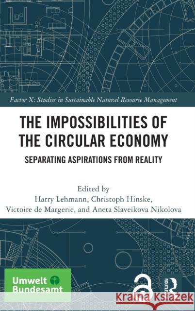 The Impossibilities of the Circular Economy: Separating Aspirations from Reality Lehmann, Harry 9781032154435