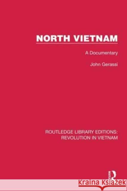 North Vietnam: A Documentary John Gerassi 9781032154503 Routledge