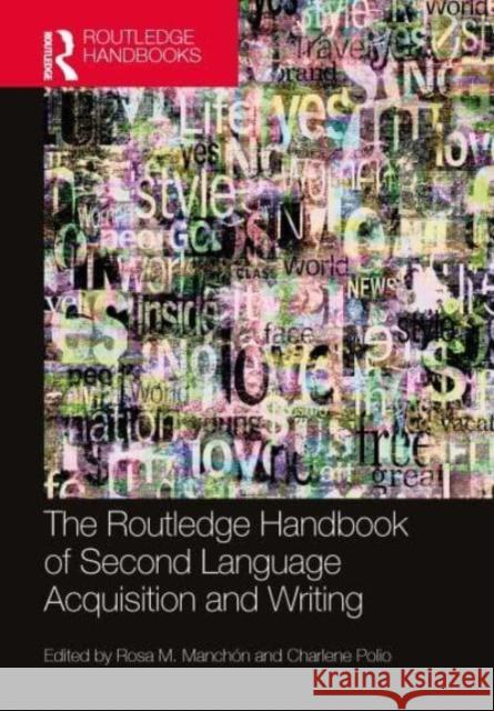 The Routledge Handbook of Second Language Acquisition and Writing Rosa M. Manch?n Charlene Polio 9781032154787 Routledge