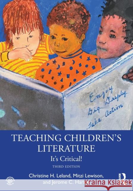 Teaching Children's Literature: It's Critical! Leland, Christine H. 9781032155388