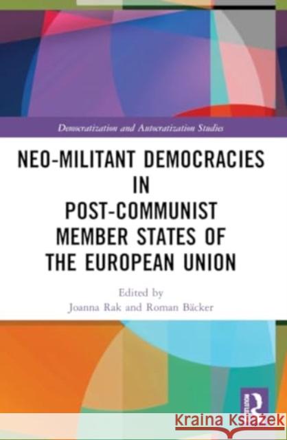 Neo-militant Democracies in Post-communist Member States of the European Union  9781032156538 Taylor & Francis Ltd