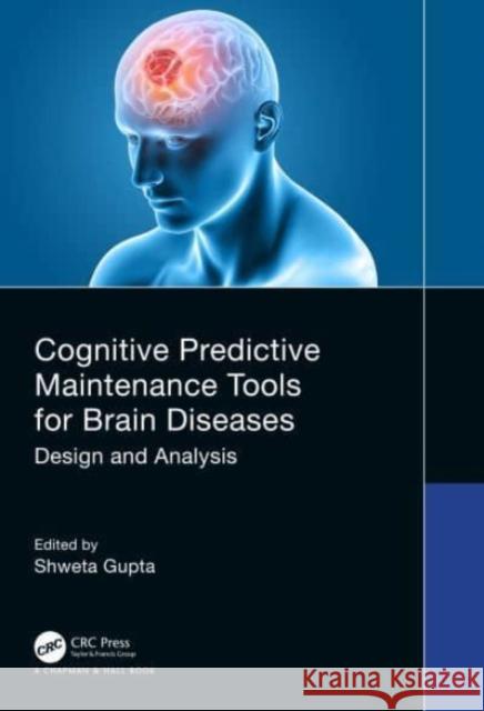 Cognitive Predictive Maintenance Tools in Brain Diseases  9781032156828 Taylor & Francis Ltd