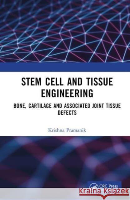 Stem Cell and Tissue Engineering Krishna (National Institute of Technology Rourkela, India) Pramanik 9781032156880