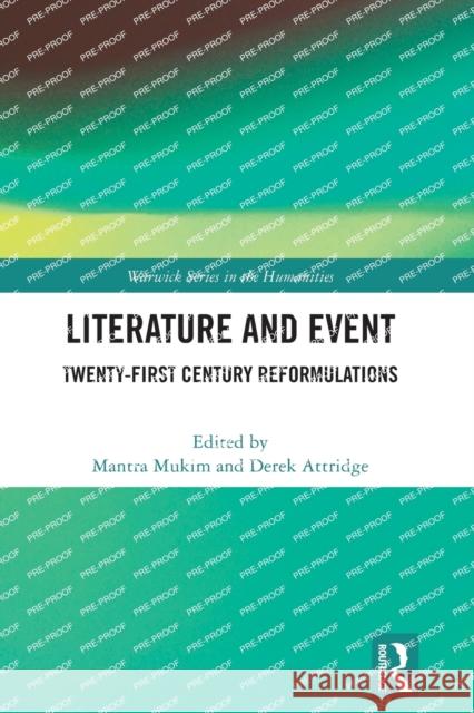 Literature and Event: Twenty-First Century Reformulations Mantra Mukim Derek Attridge 9781032157412 Routledge