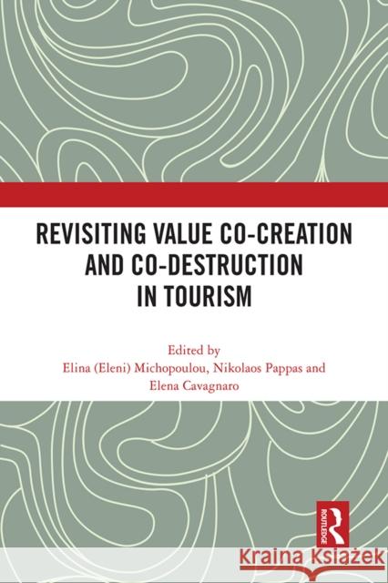 Revisiting Value Co-creation and Co-destruction in Tourism  9781032157511 Taylor & Francis Ltd