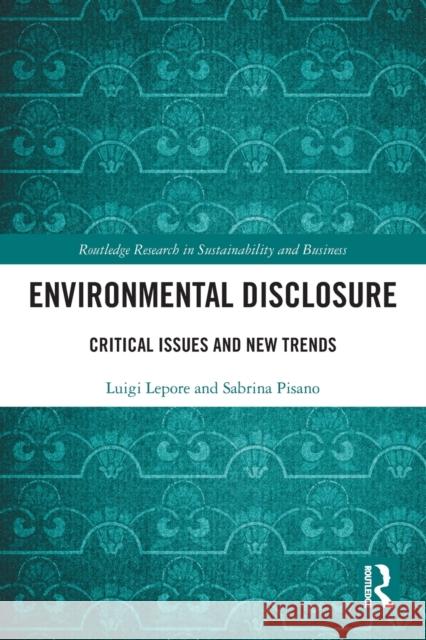 Environmental Disclosure: Critical Issues and New Trends Lepore, Luigi 9781032158501 Taylor & Francis Ltd