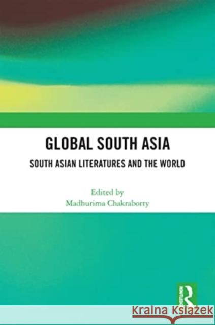 Global South Asia  9781032160214 Taylor & Francis Ltd