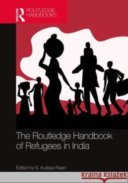 The Routledge Handbook of Refugees in India  9781032160573 Taylor & Francis Ltd