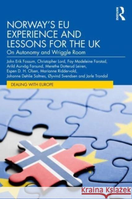 Norway's EU Experience and Lessons for the UK Jarle (University of Agder / University of Oslo, Norway) Trondal 9781032160672