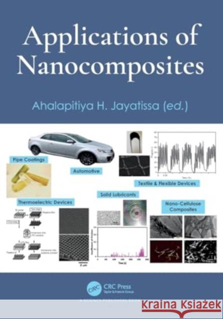 Applications of Nanocomposites Ahalapitiya Jayatissa 9781032161051 CRC Press