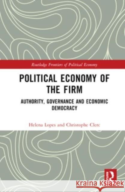 Political Economy of the Firm Christophe Clerc 9781032161426 Taylor & Francis Ltd