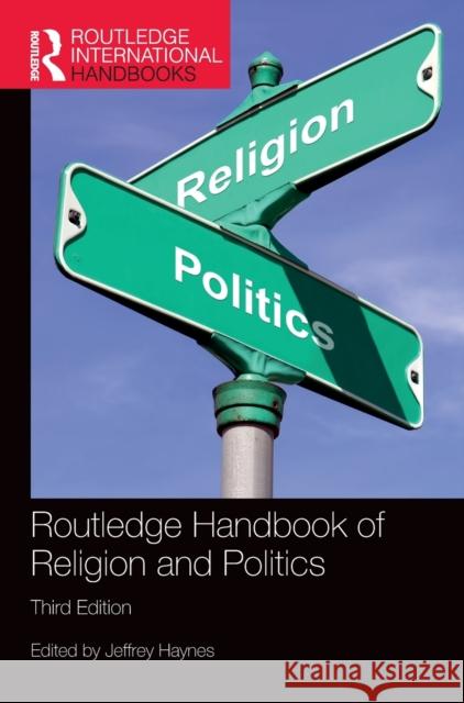 Routledge Handbook of Religion and Politics Jeffrey Haynes 9781032161488