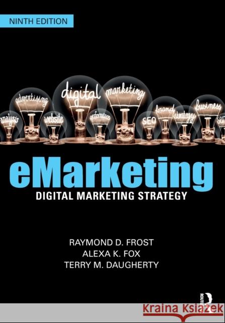 eMarketing: Digital Marketing Strategy Frost, Raymond 9781032161495 Routledge