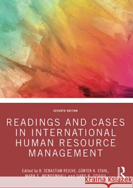 Readings and Cases in International Human Resource Management Sebastian B. Reiche G?nter K. Stahl Mark E. Mendenhall 9781032161518 Taylor & Francis Ltd