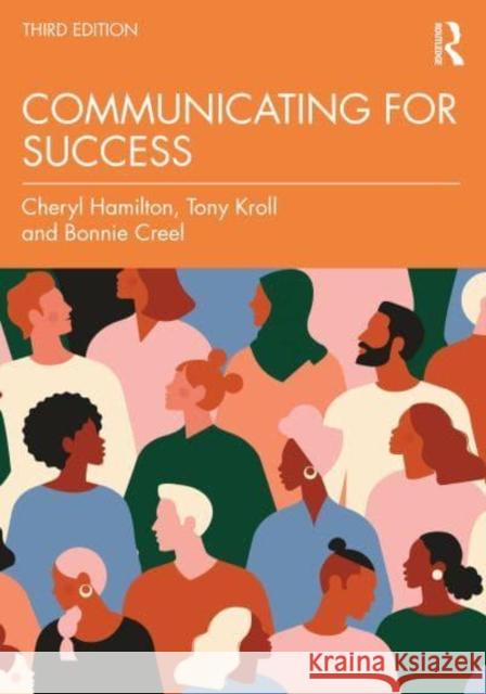 Communicating for Success Bonnie (Texas Christian University and Tarrant County College, USA) Creel 9781032161723