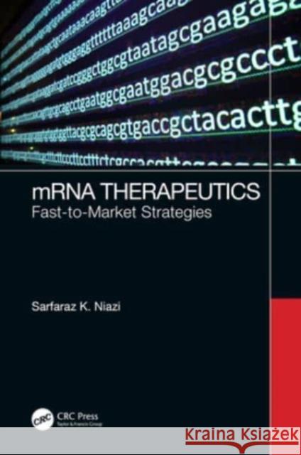 Mrna Therapeutics: Fast-To-Market Strategies Sarfaraz K. Niazi 9781032163482