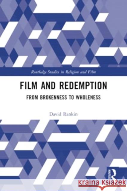 Film and Redemption David Rankin 9781032163772