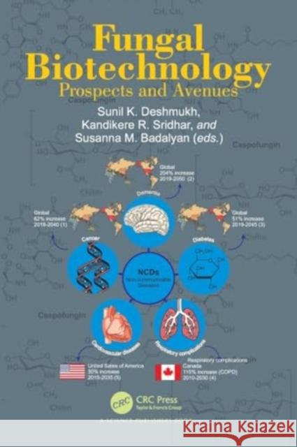 Fungal Biotechnology: Prospects and Avenues Sunil K. Deshmukh Kandikere R. Sridhar Susanna M. Badalyan 9781032163864 Taylor & Francis Ltd