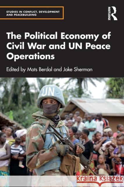 The Political Economy of Civil War and Un Peace Operations Berdal, Mats 9781032164441