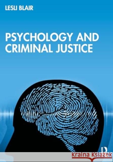 Psychology and Criminal Justice Lesli Blair 9781032168135 Routledge