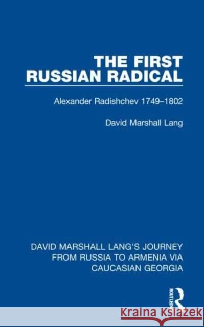 The First Russian Radical David Marshall Lang 9781032168272 Taylor & Francis Ltd