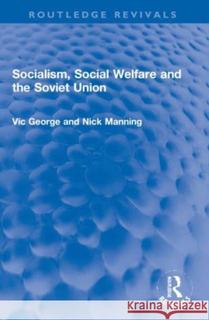 Socialism, Social Welfare and the Soviet Union Nicholas Manning 9781032168630 Taylor & Francis Ltd