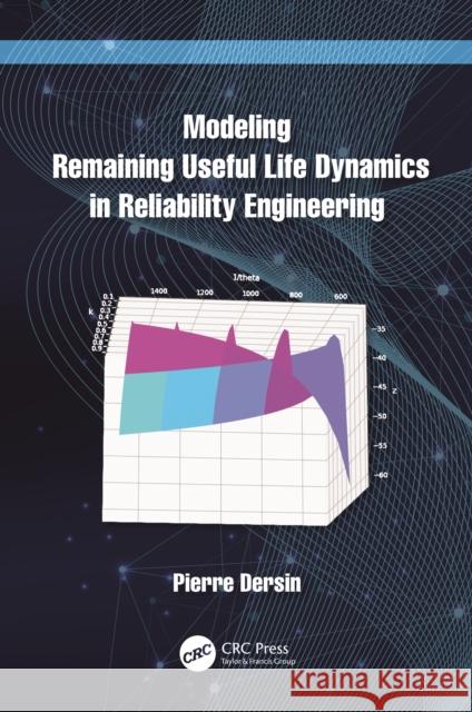 Modeling Remaining Useful Life Dynamics in Reliability Engineering Pierre Dersin 9781032168647 CRC Press