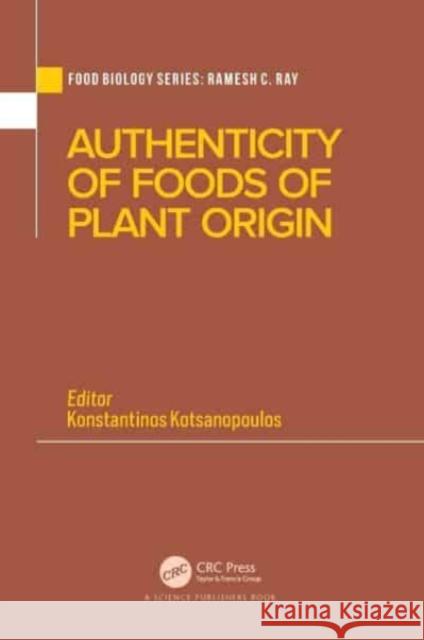 Authenticity of Foods of Plant Origin Konstantinos Kotsanopoulos 9781032169569 CRC Press