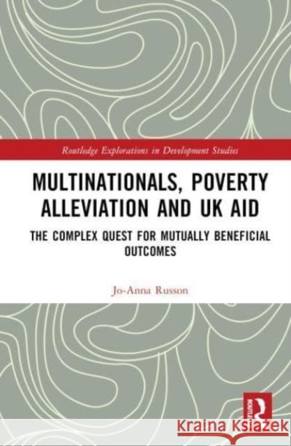 Multinationals, Poverty Alleviation and UK Aid Jo-Anna Russon 9781032170206 Taylor & Francis Ltd