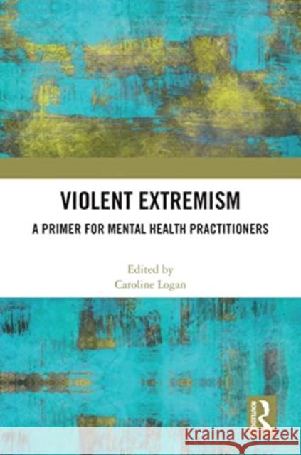 Violent Extremism  9781032170473 Taylor & Francis Ltd