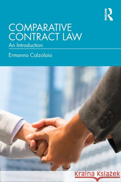 Comparative Contract Law: An Introduction Ermanno Calzolaio 9781032170534