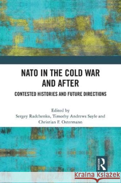 NATO in the Cold War and After  9781032170640 Taylor & Francis Ltd
