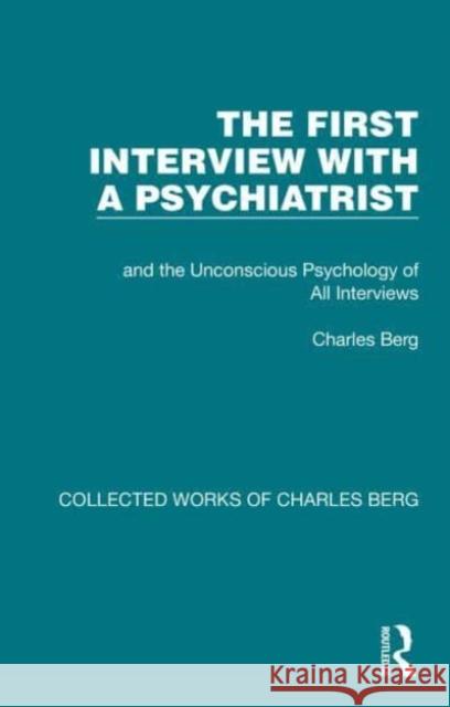 The First Interview with a Psychiatrist Berg, Charles 9781032171166