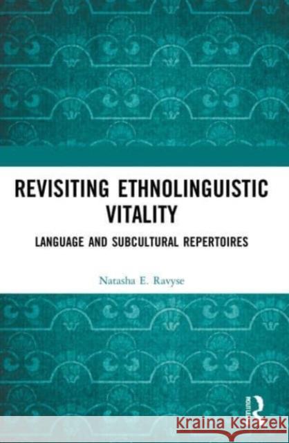 Revisiting Ethnolinguistic Vitality Natasha E. (North West University, South Africa.) Ravyse 9781032171913 Taylor & Francis Ltd