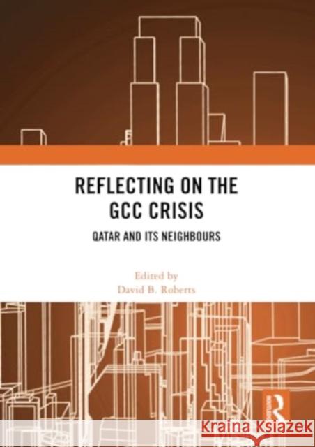 Reflecting on the GCC Crisis  9781032172170 Taylor & Francis Ltd
