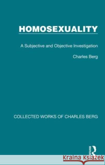 Homosexuality Berg, Charles 9781032172415 Taylor & Francis Ltd