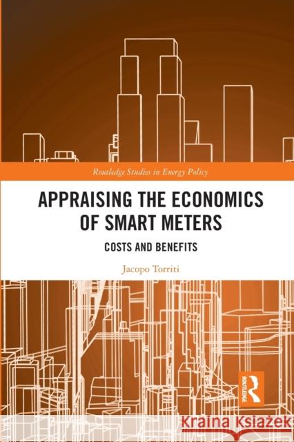 Appraising the Economics of Smart Meters: Costs and Benefits Jacopo Torriti 9781032173160 Routledge