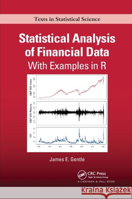 Statistical Analysis of Financial Data: With Examples in R James Gentle 9781032173467