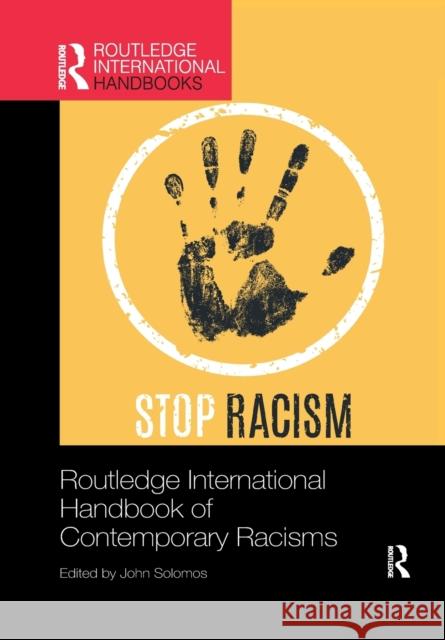 Routledge International Handbook of Contemporary Racisms John Solomos 9781032173498 Routledge