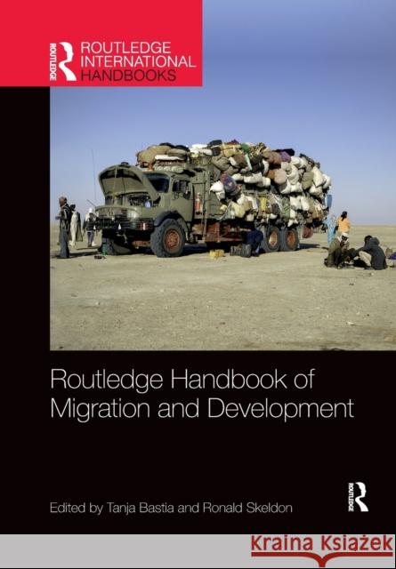 Routledge Handbook of Migration and Development Tanja Bastia Ronald Skeldon 9781032173993 Routledge