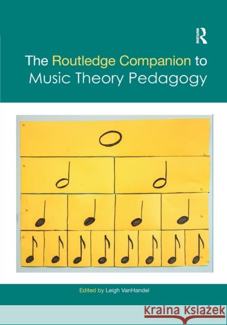 The Routledge Companion to Music Theory Pedagogy Leigh Vanhandel 9781032174136