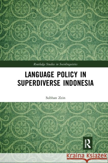 Language Policy in Superdiverse Indonesia Subhan Zein 9781032174396