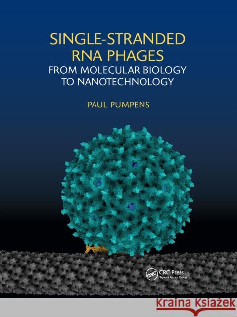 Single-Stranded RNA Phages: From Molecular Biology to Nanotechnology Paul Pumpens 9781032175034