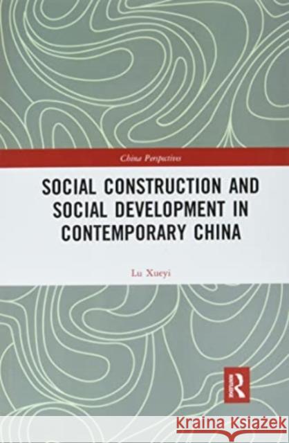 Chinese Social Structure and Social Construction Xueyi Lu 9781032175546